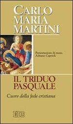 Il triduo pasquale. Cuore della fede cristiana