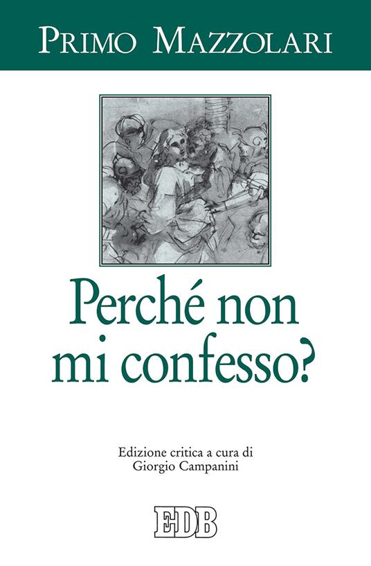 Perché non mi confesso? Ediz. critica - Primo Mazzolari - copertina