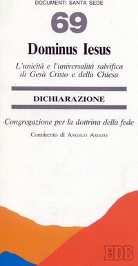 Dominus Iesus. L'unicità e l'universalità salvifica di Gesù Cristo e della Chiesa. Dichiarazione - copertina