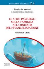 Le sfide pastorali sulla famiglia nel contesto dell'evangelizzazione. Instrumentum laboris