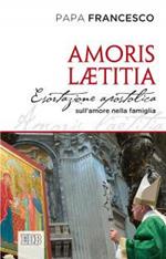 Amoris laetitia. Esortazione apostolica postsinodale ai vescovi, ai presbiteri e ai diaconi, alle persone consacrate, agli sposi cristiani e a tutti i fedeli laici