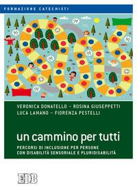 Un cammino per tutti. Percorsi di inclusione per persone con disabilità sensoriale e pluridisabilità - copertina