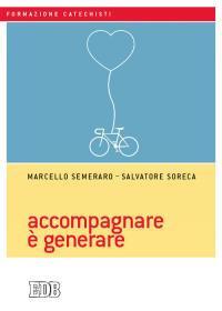 Accompagnare è generare - Marcello Semeraro,Salvatore Soreca - copertina