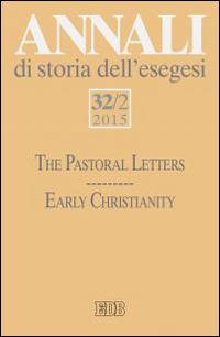 Annali di storia dell'esegesi (2015). Vol. 32\2: The pastoral letters. Early Christianity. - copertina