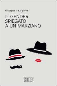 Il gender spiegato a un marziano - Giuseppe Savagnone - copertina