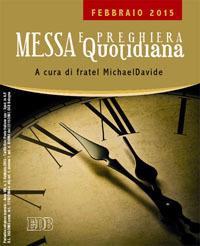 Messa quotidiana. Riflessioni di fratel MichaelDavide. Febbraio 2015 - copertina