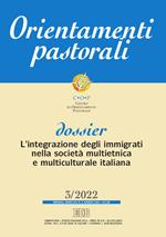 Orientamenti pastorali (2022). Vol. 3: L' integrazione degli immigrati nella società multietnica e multiculturale italiana