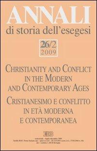 Annali di storia dell'esegesi (2009). Vol. 26/2: Cristianesimo e conflitto in età moderna e contemporanea - copertina