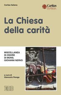 La Chiesa della carità. Miscellanea in onore di mons. Giovanni Nervo - copertina