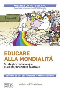 Educare alla mondialità. Strategie e metodologia di un coordinamento pastorale. Con CD-ROM - copertina