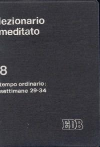 Lezionario meditato. Vol. 8: Tempo ordinario (settimane 29-34). - copertina