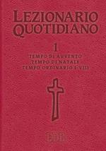 Lezionario quotidiano. Vol. 1: Tempo di Avvento. Tempo di Natale. Tempo ordinario I-VIII.