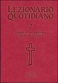 Lezionario quotidiano. Vol. 2: Tempo di Quaresima. Tempo di Pasqua. - copertina