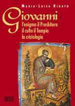 Giovanni: l'enigma il Presbitero il culto il tempio la cristologia