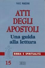 Atti degli apostoli. Una guida alla lettura