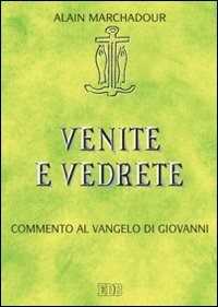 Image of Venite e vedrete. Commento al Vangelo di Giovanni