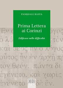 Prima lettera ai Corinzi. Edificare nelle difficoltà