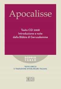 Apocalisse. Testo CEI 2008. Introduzione e note dalla Bibbia di Gerusalemme. Testo greco e traduzione interlineare in italiano