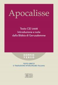 Apocalisse. Testo CEI 2008. Introduzione e note dalla Bibbia di Gerusalemme. Testo greco e traduzione interlineare in italiano - copertina