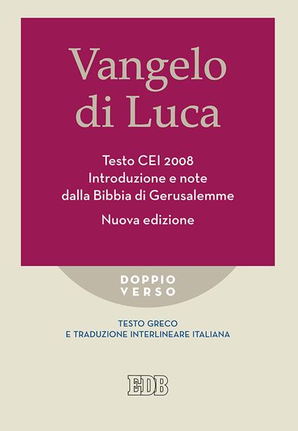 Vangelo di Luca. Testo CEI 2008. Introduzione e note dalla Bibbia di Gerusalemme. Nuova ediz. - copertina