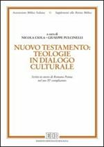 Nuovo Testamento: teologie in dialogo culturale. Scritti in onore di Romano Penna nel suo 70° compleanno