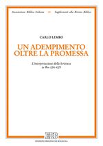 Un adempimento oltre la promessa. L'interpretazione della Scrittura in Rm 1,16-4,25