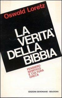 La Verità della bibbia. Pensiero semitico e cultura greca - Oswald Loretz - copertina