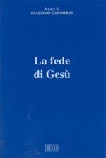 La fede di Gesù. Atti del Convegno (Trento, 27-28 maggio 1998)