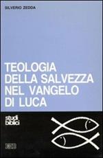 Teologia della salvezza nel Vangelo di Luca