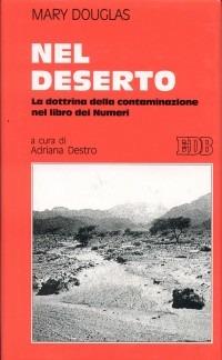 Nel deserto. La dottrina della contaminazione nel libro dei Numeri - Mary Douglas - copertina