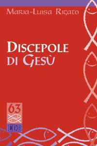 Discepole di Gesù - Maria Luisa Rigato - copertina