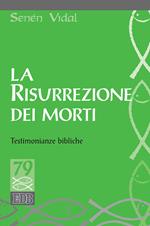 La resurrezione dei morti. Testimonianze bibliche