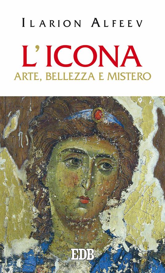 L'icona. Arte, bellezza, mistero - Ilarion Alfeev - copertina