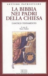 La Bibbia nei Padri della Chiesa. L'Antico Testamento - copertina