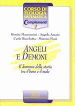 Angeli e demoni. Il dramma della storia tra il bene e il male