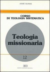 Teologia missionaria - André Seumois - copertina