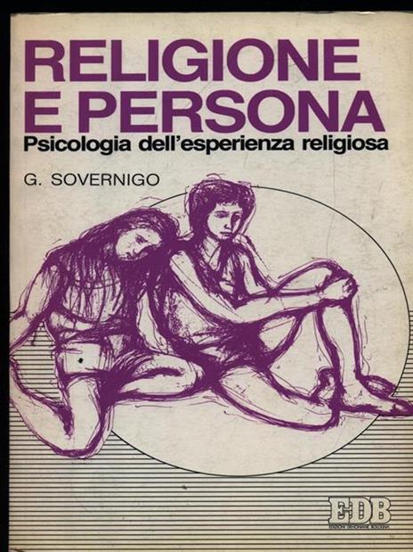 Religione e persona. Psicologia dell'esperienza religiosa - Giuseppe Sovernigo - 2