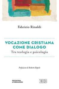 Vocazione cristiana come dialogo. Tra teologia e psicologia