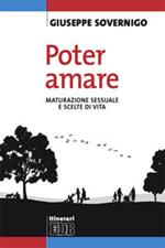 Poter amare. Maturazione sessuale e scelte di vita