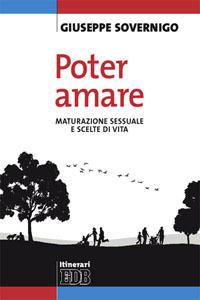 Poter amare. Maturazione sessuale e scelte di vita - Giuseppe Sovernigo - copertina