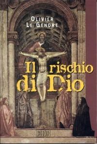 Il rischio di Dio - Olivier Le Gendre - copertina