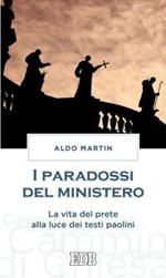 I paradossi del ministero. La vita del prete alla luce dei testi paolini