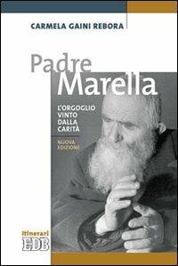 Padre Marella. L'orgoglio vinto dalla carità - Carmela Gaini Rebora - copertina