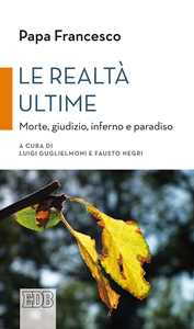 Le realtà ultime. Morte, giudizio, inferno e paradiso