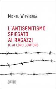 L' antisemitismo spiegato ai ragazzi (e ai loro genitori)