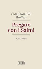 Pregare con i salmi. Nuova ediz.