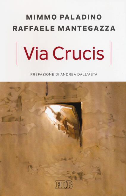 Via crucis - Mimmo Paladino,Raffaele Mantegazza - copertina