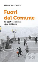 Fuori dal comune. La politica italiana vista dal basso