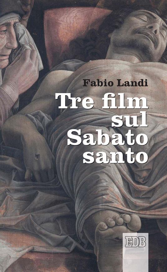 Tre film sul Sabato Santo - Fabio Landi - copertina