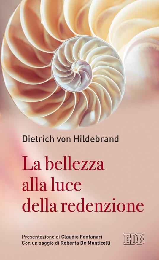 La bellezza alla luce della redenzione - Dietrich von Hildebrand - copertina
